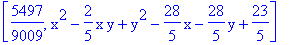 [5497/9009, x^2-2/5*x*y+y^2-28/5*x-28/5*y+23/5]